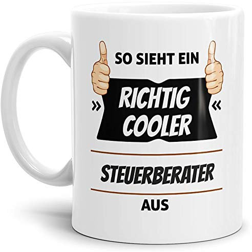 Tassendruck Berufe-Tasse so Sieht EIN Richtig Cooler Steuerberater aus Weiss/Job/mit Spruch/Kollegen/Arbeit/Geschenk-Idee/Büro