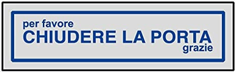 CARTELLO SEGNALETICO UNI - chiudere la porta - Con Adesivo in Vinile e Pannello in Forex (Adesivo)