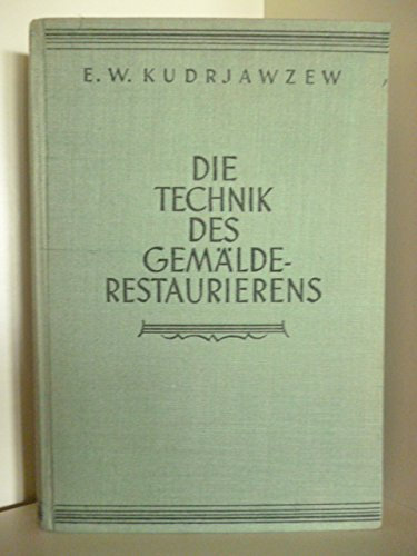 Die Technik des Gemälderestaurierens