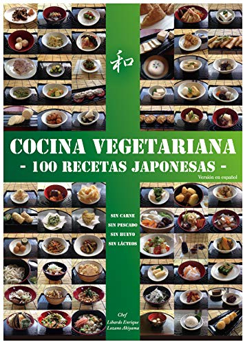 COCINA VEGETARIANA: 100 RECETAS JAPONESAS