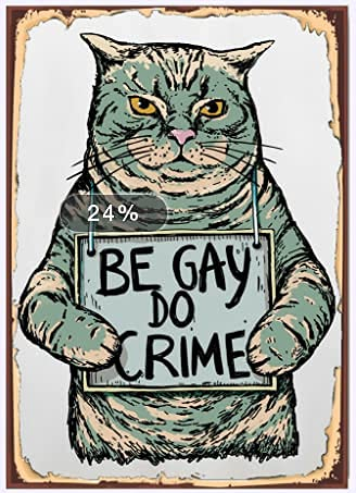 GQWJKSZ Metall-Eisen-Poster „Be Gay Do Crime“, Vintage-Retro-Metall-Poster, Wanddekoration, Zuhause, Büro, Bar, Garage, Café, Hotel, Männerhöhle, Dekor, Blechschild, 20,3 x 30,5 cm