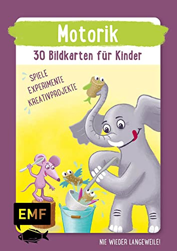 Motorik – 30 Bildkarten für Kinder im Kindergarten- und Vorschulalter: Nie wieder Langeweile! Spiele, Experimente und kleine Kreativprojekte für Zwischendurch