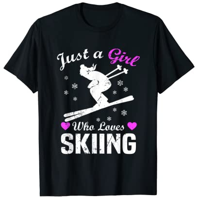 Skiing Girl Skier - Just A Girl Who Loves Skifahren T-Shirt