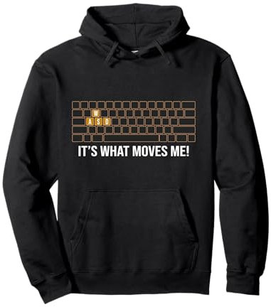 Cool WASD PC Gamer keyboard - Funny Its what Moves Me Gaming Sweat à Capuche