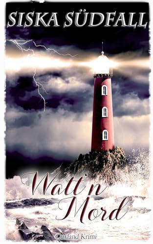 Watt'n Mord: Cuxland-Krimi (Laura Brenner & Falk Knutsen ermitteln 1)