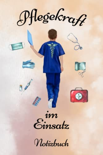 Pflege Notizbuch Pflegekraft im Einsatz: Tolles Pflegekraft Zubehör und eine super Pflegekraft Geschenk Idee in DIN A5 mit 110 linierten Seiten für Pflegekräfte im Dienst.