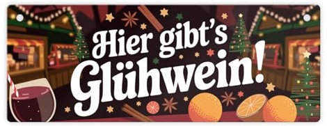 Hier gibts Glühwein Metallschild Glühwein-Schild Weihnachten genießen Rotwein mit Zimtstangen Sternanis Orangen zaubern festliche Stimmung