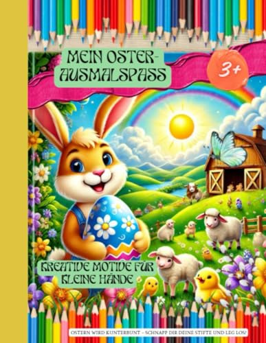 Mein Oster-Ausmalspaß: Kreative Motive für kleine Hände
