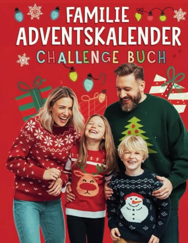 Familie Adventskalender Challenge buch: 24 Tage voller Spaß, Lachen und Weihnachtszauber