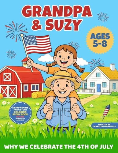 Grandpa and Suzy: Why We Celebrate The 4th Of July