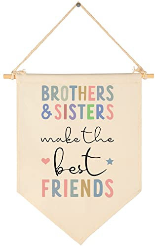 Brothers and Sisters Make The Best Friends, banderín colgante de lona para pared, regalo para guardería, bebé, niños, niñas, niños, adolescentes, dormitorio, sala de juegos, puerta delantera, regalo