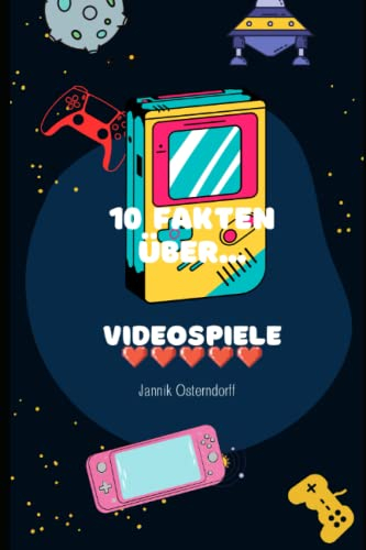 10 Fakten über...: Videospiele
