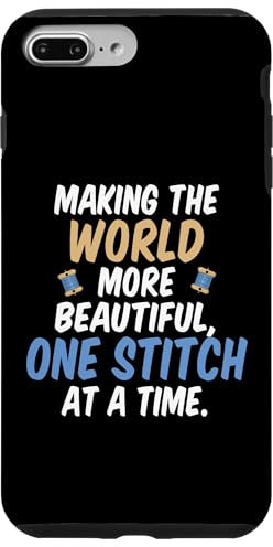 MAKING THE WORLD MORE BEAUTIFUL, ONE STITCH AT A TIME. Case for iPhone 7 Plus/8 Plus