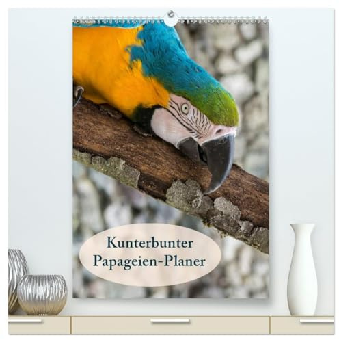Kunterbunter Papageien-Planer (hochwertiger Premium Wandkalender 2026 DIN A2 hoch), Kunstdruck in Hochglanz: Planer mit kunterbunten Papageien (CALVENDO Tiere)