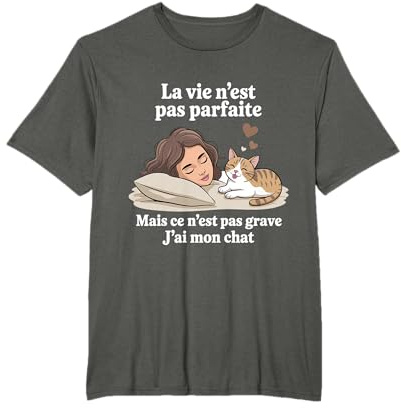 La Vie N'est Pas Parfaite Mais Heureusement J'ai Mon Chat T-Shirt