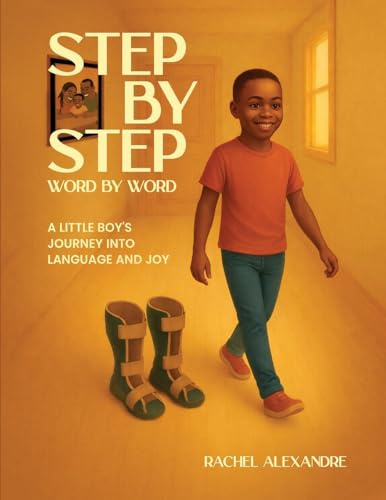 Step by Step, Word by Word: A Little Boy's Journey into Language and Joy