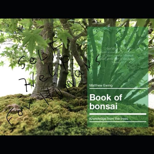 Book of bonsai: Self help for humans