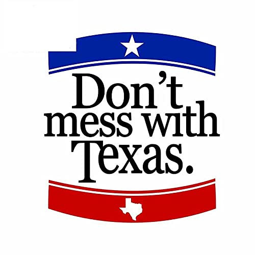 13 cm x 11,8 cm für Don t Mess with Texas Vinyl-Autoaufkleber für Körper