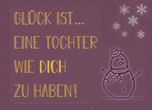 Adventskalender für die Tochter, Gutscheinbuch mit 24 Gutscheinen als Geschenk zum Selbstausfüllen, Glück ist… eine Tochter wie dich zu haben: ... Geschenkidee für jede Tochter zum Advent