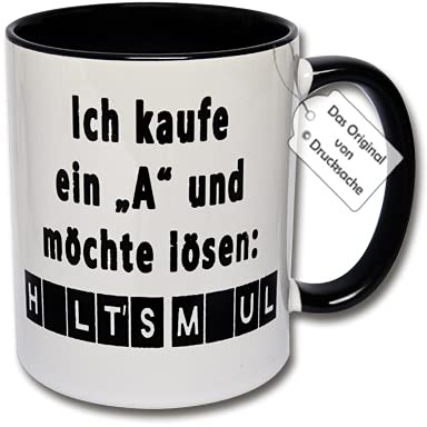 Lustige Tasse, Kaffeetasse mit Spruch Ich kaufe ein A und möchte lösen Halt's Maul Spruchtasse Geschenk Büro (Schwarz-Weiß)