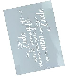 Schablone - Spruch AM ENDE WIRD... Textilschablone WIEDERVERWENDBAR Musterschablone Scrapbook Airbrush - zAcheR-fineT