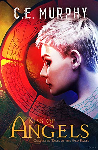 Kiss of Angels: Collected Tales of the Old Races (English Edition)