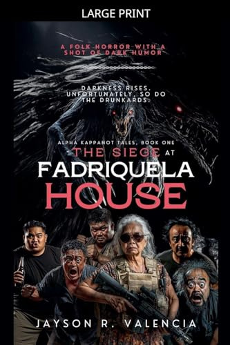 The Siege at Fadriquela House (Alpha Kappanot Tales, Band 1)