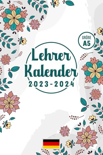 Lehrerkalender 2023 2024 A5: Lehrerkalender 23/24 A5 - Lehrerbedarf & Wochenplan - Für das Bildungsjahr 2023/2024