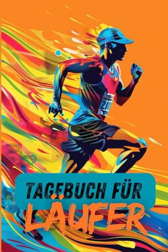 Laufjournal: Tagebuch für Läufer
