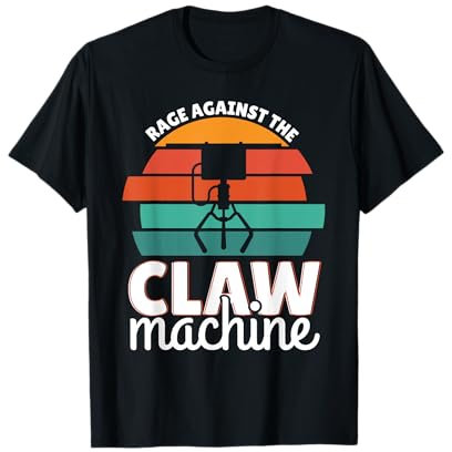 Rage Against The Claw Machine Spielzeug Liebhaber T-Shirt