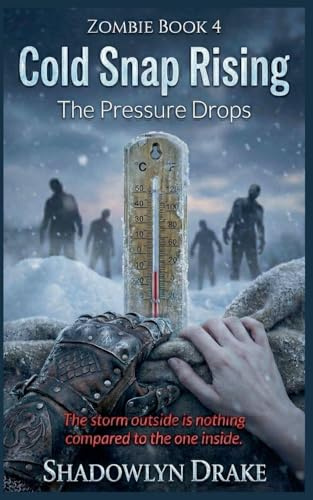 Cold Snap Rising: The Pressure Drops (Zombie, Band 4)