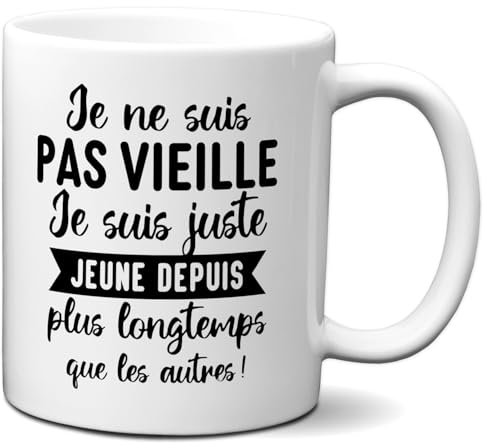 L'Esprit Des Anges Tasse Mug Cadeau Humour Original - Je ne suis pas vieille - Drole Amusant Rigolo Anniversaire Femme Collègue Amie