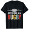 Rugby – Ich kann kein Rugby haben – Rugby-Spieler-Trikot T-Shirt