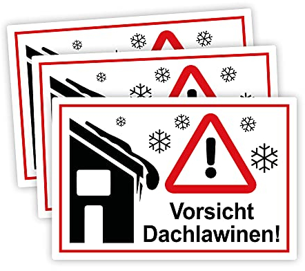 3 Stück Vorsicht ! Dachlawinen Schild 20 x 30 cm aus stabiler PVC Hartschaumplatte 3mm mit UV-Schutz von STROBO