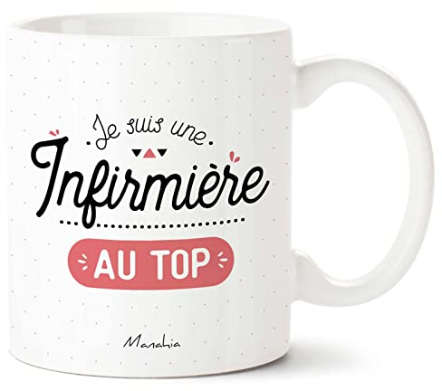 Manahia Mug Cadeau Infirmière - Je suis une Infirmière au Top - Avec Boite Kraft - 330 mL, Céramique - Imprimé en France - Tasse Merci - Remercier les Soignants - Cadeau Hôpital - Accouchement