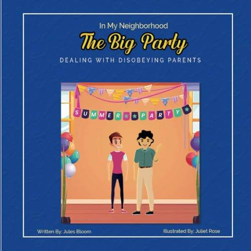 The Big Party: In My Neighborhood: Dealing with Disobeying Parents
