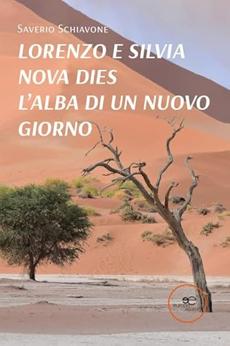 Lorenzo e Silvia. Nova dies, l'alba di un nuovo giorno (Edificare universi)