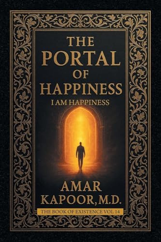 THE PORTAL OF HAPPINESS: I AM HAPPINESS