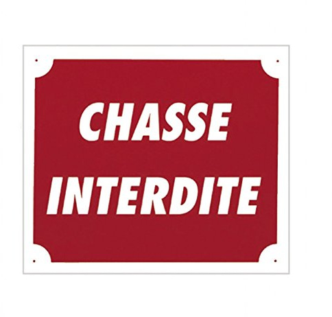 Europ-Arm Panneau akilux ''Chasse interdite'' 30 x 25 cm