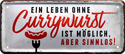 WOGEKA ART Retro Blechschild - Ein Leben ohne Currywurst ist sinnlos - witziger Spruch als Geschenk-Idee zum Geburtstag Weihnachten zur Dekoration 28x12 cm Vintage-Design aus Metall 1533