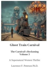 Ghost Train Carnival: The Carnival's Reckoning (Ghost Train Carnival Trilogy, Band 3)