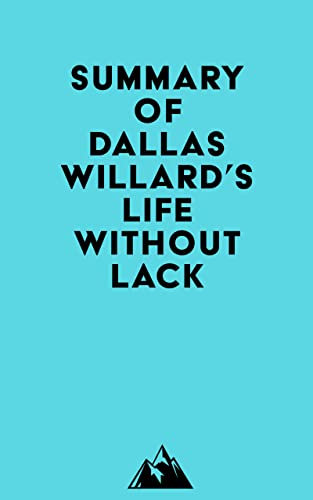 Summary of Dallas Willard's Life Without Lack (English Edition)