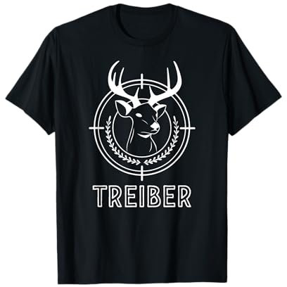 Treiber Geschenk für Jäger zur Treibjagd Hirsch Drückjagd T-Shirt
