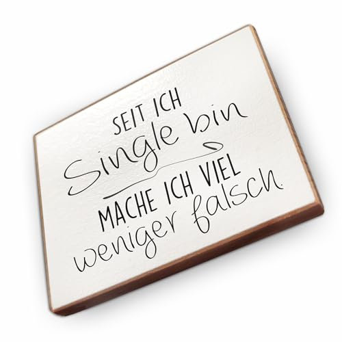 Magnet aus Buchenholz Kühlschrankmagnete mit Sprüchen (Seit ich Single Bin Mache ich viel weniger falsch)