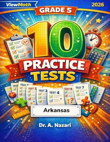10 Arkansas ATLAS Grade 5 Math Practice Tests: The Ultimate Test Prep Collection with Answer Explanations