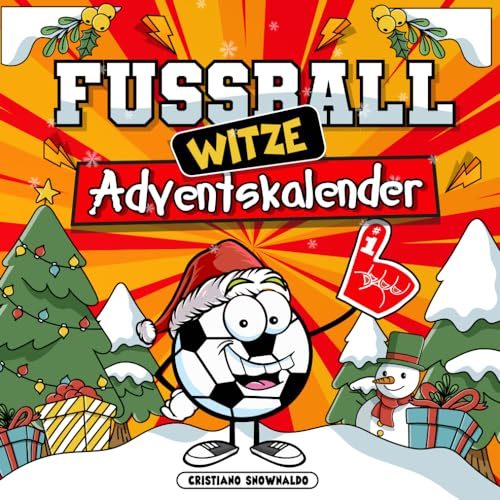 Fußballwitze Adventskalender: 24 Tage Fußballspaß im Taschenformat: Deine tägliche Dosis Fußballhumor