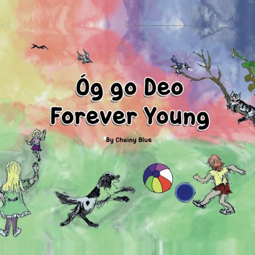 Óg go Deo: Forever Young