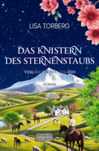 Das Knistern des Sternenstaubs (Verliebt in Neuseeland, Band 4)