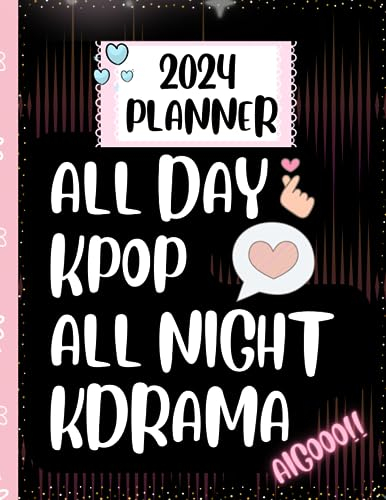 2024 Planner All day Kpop all Night Kdrama: Kawaii Aesthetic | Japan Japanese South Korea Korean | 8.5x11 |