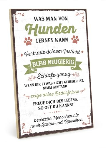 TypeStoff Holzschild mit Spruch – WAS MAN VON HUNDEN LERNEN KANN – im Vintage-Look mit Zitat als Geschenk und Dekoration - HS-00505